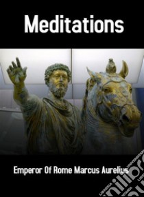 Meditations. E-book. Formato Mobipocket ebook di Marcus Aurelius