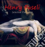 Henry Fuseli:  Selected Paintings (Colour Plates). E-book. Formato EPUB ebook