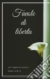 Favole di liberta. E-book. Formato EPUB ebook