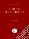 Li sposi per accidente. E-book. Formato PDF ebook