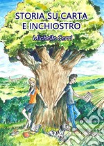 Storia su carta e inchiostro. E-book. Formato EPUB ebook