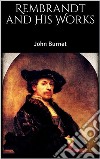 Rembrandt and His Works. E-book. Formato EPUB ebook