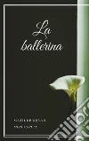 La ballerina. E-book. Formato EPUB ebook