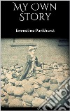 My Own Story. E-book. Formato EPUB ebook di Emmeline Pankhurst