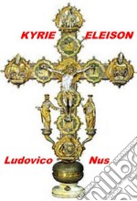 Kyrie eleison - Signore pietà. E-book. Formato EPUB ebook