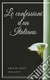 Le confessioni d&apos;un Italiano. E-book. Formato EPUB ebook