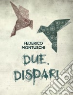 Due. Dispari. E-book. Formato PDF