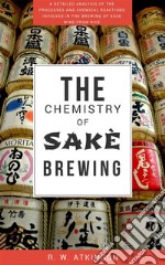 The Chemistry of Sakè Brewing. E-book. Formato EPUB ebook