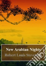 New Arabian Nights. E-book. Formato PDF ebook