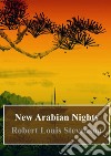 New Arabian Nights. E-book. Formato PDF ebook