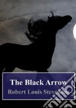 The Black Arrow. E-book. Formato PDF ebook