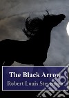 The Black Arrow. E-book. Formato PDF ebook