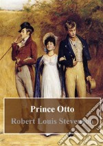 Prince Otto. E-book. Formato PDF ebook