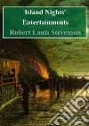 Island Nights&apos; Entertainments. E-book. Formato PDF ebook