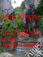 Raccontando in una radura d&apos;inverno. E-book. Formato EPUB ebook