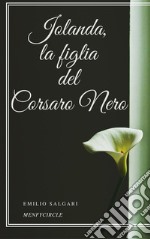 Jolanda, la figlia del Corsaro Nero. E-book. Formato EPUB ebook