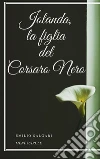 Jolanda, la figlia del Corsaro Nero. E-book. Formato EPUB ebook