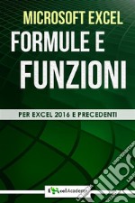 Formule e funzioni di Excel. E-book. Formato PDF ebook