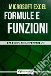 Formule e funzioni di Excel. E-book. Formato PDF ebook di Excel Academy
