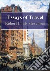 Essays of Travel. E-book. Formato PDF ebook