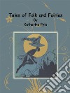 Tales of Folk and Fairies. E-book. Formato Mobipocket ebook