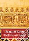 Songs of Kabir. E-book. Formato PDF ebook di  Rabindranath Tagore