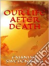 Our Life After Death. E-book. Formato EPUB ebook