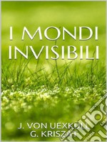 I mondi invisibili. E-book. Formato EPUB ebook