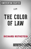 The Color of Law: by Richard Rothstein - Conversation Starters. E-book. Formato EPUB ebook