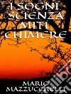 I sogni - scienza - miti - chimere. E-book. Formato EPUB ebook