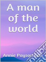 A man of the world. E-book. Formato EPUB