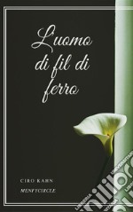 L&apos;uomo di fil di ferro. E-book. Formato EPUB