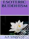 Esoteric Buddhism. E-book. Formato EPUB ebook