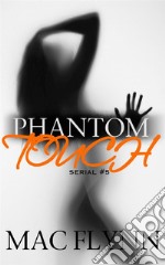 Phantom Touch #5: Ghost Paranormal Romance. E-book. Formato Mobipocket