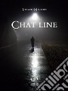 Chat line. E-book. Formato EPUB ebook di Stefano Miniutti