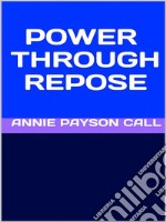 Power through repose. E-book. Formato EPUB