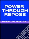 Power through repose. E-book. Formato EPUB ebook