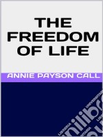 The Freedom of Life. E-book. Formato EPUB