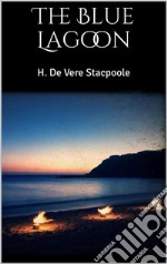 The Blue Lagoon. E-book. Formato EPUB ebook