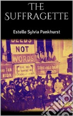 The Suffragette. E-book. Formato EPUB