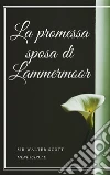 La promessa sposa di Lammermoor. E-book. Formato EPUB ebook di Sir Walter Scott