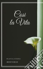 Cosi la vita. E-book. Formato EPUB