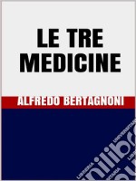 Le tre medicine. E-book. Formato EPUB ebook