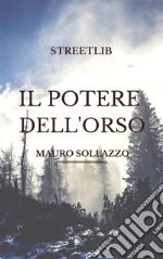 Il potere dell&apos;OrsoRacconto. E-book. Formato Mobipocket ebook