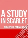 A Study in Scarlet. E-book. Formato EPUB ebook di A. Conan Doyle