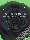 The Rose and the Ring. E-book. Formato Mobipocket ebook