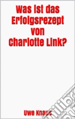 Was ist das Erfolgsrezept von Charlotte Link?. E-book. Formato EPUB