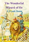 The Wonderful Wizard of Oz. E-book. Formato PDF ebook