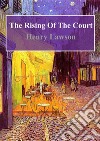 The Rising Of The Court. E-book. Formato PDF ebook di Henry Lawson