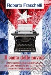 Il canto delle nuvole: Storia cubana al tempo della rivoluzione del 1933. E-book. Formato PDF ebook di Roberto Fraschetti